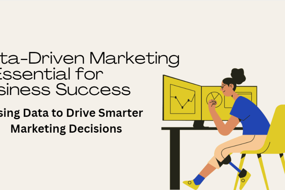 Why Data-Driven Marketing Is Essential for Business Success