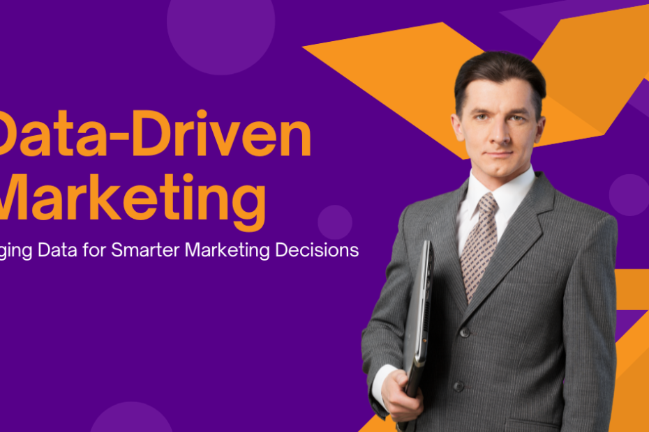 How Companies Use Data-Driven Marketing to Drive Success