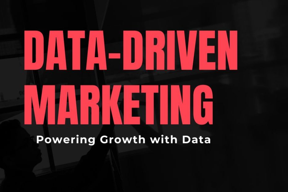 What is Data-Driven Marketing? Everything You Need to Know